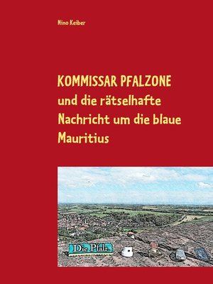 cover image of Kommissar Pfalzone und die rätselhafte Nachricht um die blaue Mauritius
